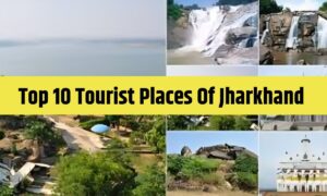 Top Tourist Places Of Jharkhand