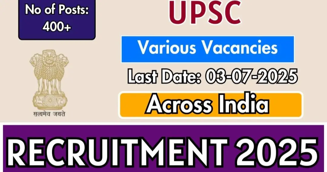 UPSC Recruitment 2025: Applications begin for 462 posts, apply by July 3 @upsc.gov.in