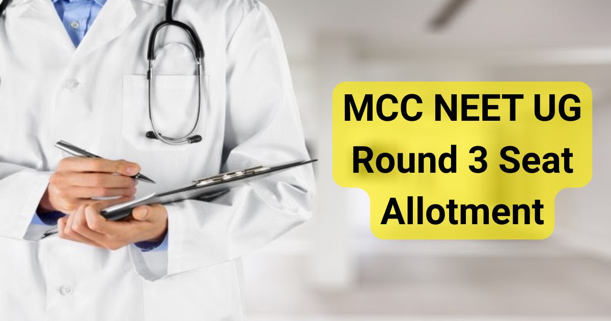 MCC NEET UG 3rd Round Result Soon