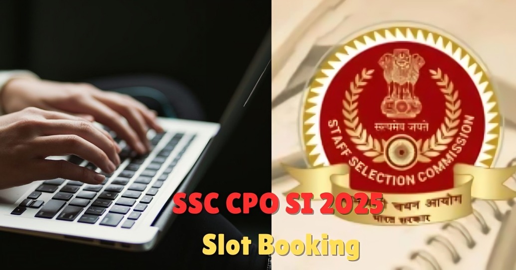 SSC CPO SI 2025 Slot Booking Open