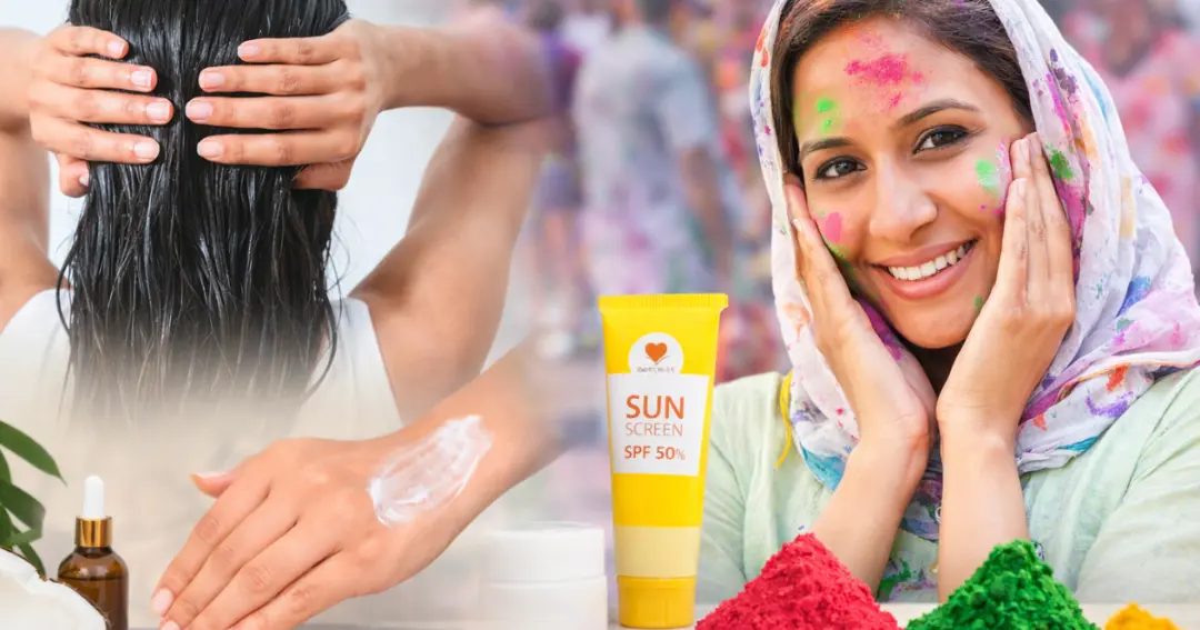 Holi स्किन और हेयर केयर: रंगों से पहले चेहरे और बालों की सुरक्षा के बेस्ट टिप्स