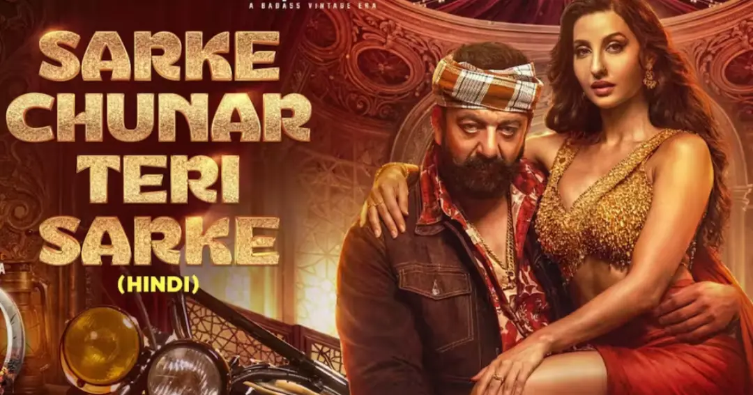 Nora Fatehi और Sanjay Dutt के गाने ‘Sarke Chunar Teri Sarke’ पर विवाद, सोशल मीडिया पर उठा बवाल