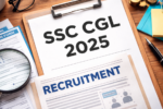 SSC CGL 2025: 15 हजार से ज्यादा पदों पर होगी भर्ती, युवाओं के लिए सरकारी नौकरी का बड़ा मौका