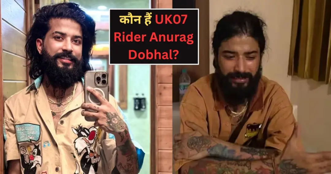 Who is UK07 Rider, Anurag Dobhal