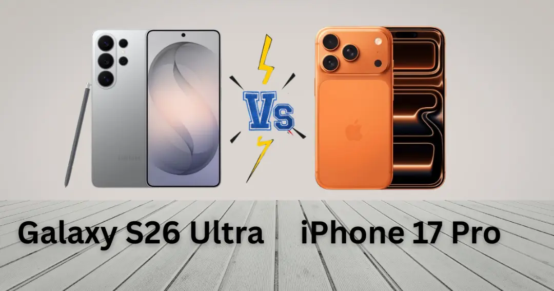 iPhone 17 Pro vs Galaxy S26 Ultra Camera