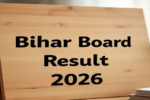 बिहार बोर्ड रिजल्ट 2026 इस हफ्ते? जानिए कब आएंगे 10वीं-12वीं के नतीजे