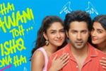 Hai Jawani Toh Ishq Hona Hai OTT Release: थिएटर के बाद कब और कहां देखें वरुण धवन की नई रोमांटिक कॉमेडी?