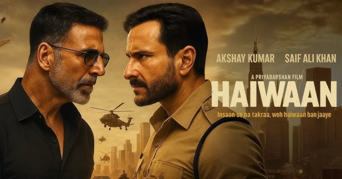 Akshay Kumar और Saif Ali Khan की 'Haiwaan' की रिलीज डेट हुई फाइनल, इस दिन सिनेमाघरों में देगी दस्तक